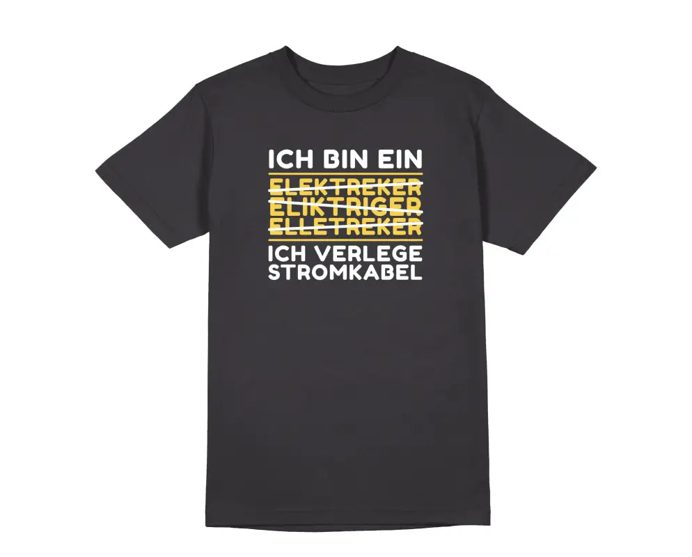 
                      
                        Ich verlege Stromkabel Elektriker & Handwerker Herren Unisex T - Shirt - S / Dunkelgrau
                      
                    