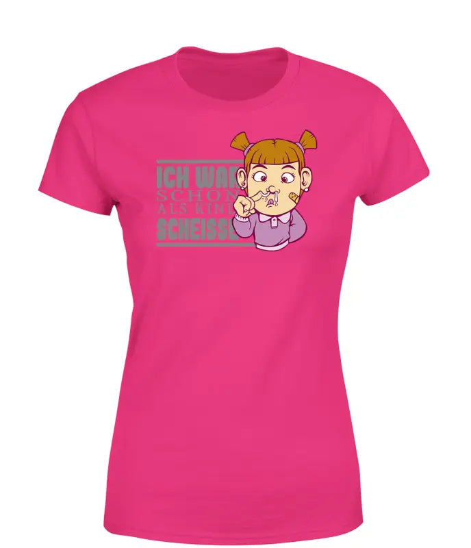 Ich war schon als Kind scheisse! T - Shirt Damen - S / Bright Pink