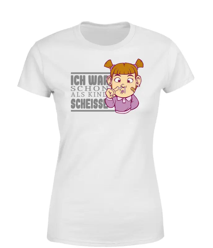 
                      
                        Ich war schon als Kind scheisse! T - Shirt Damen - S / Weiss
                      
                    