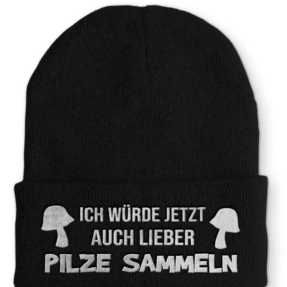 Ich würde auch lieber Pilze sammeln Beanie Mütze mit Spruch - Black - Mütze