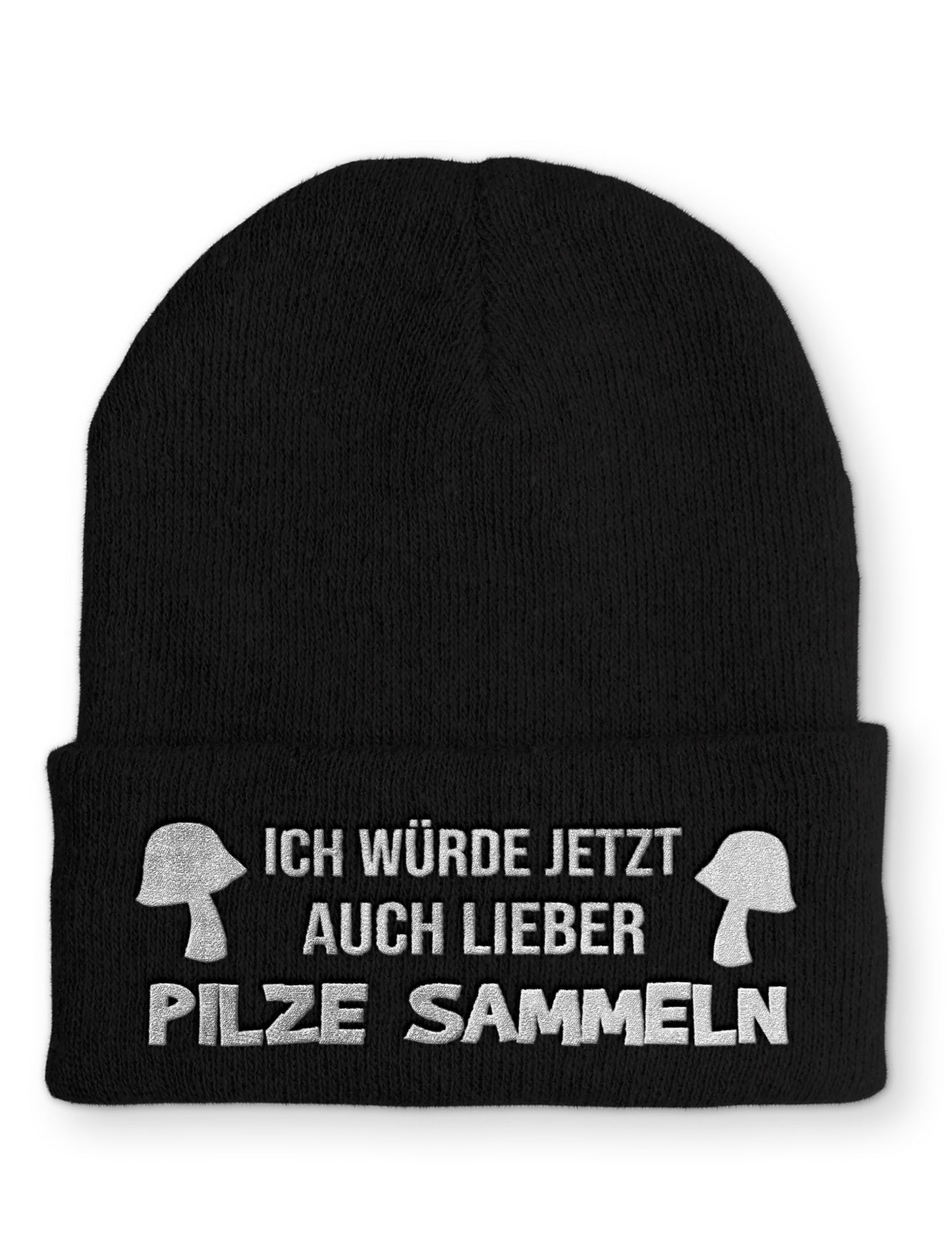 Ich würde auch lieber Pilze sammeln Beanie Mütze mit Spruch - Black - Mütze