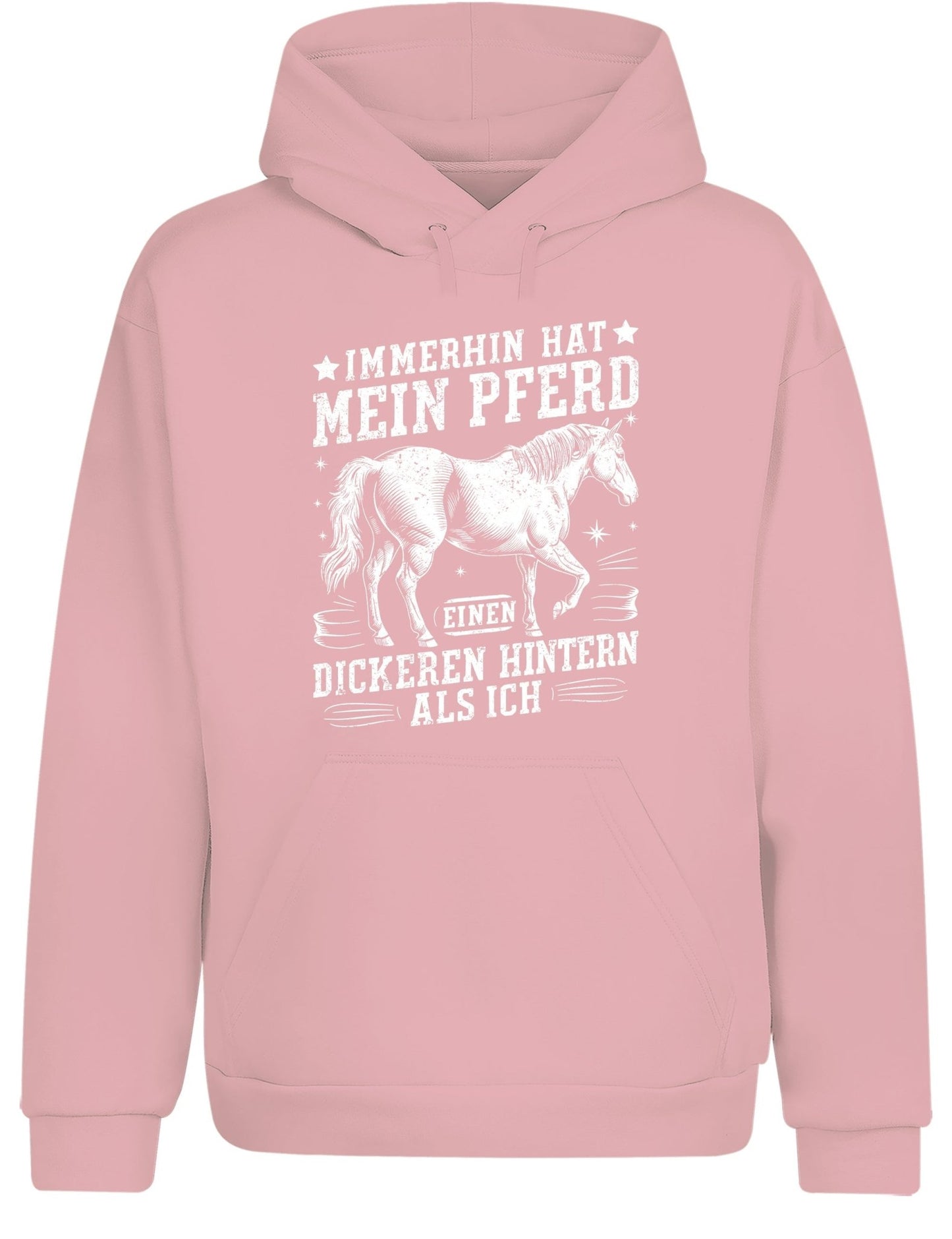 Immerhin hat mein Pferd einen dickeren Hintern als ich Hoodie Kapuzenpullover Unisex - tshirtladen - Hoodie