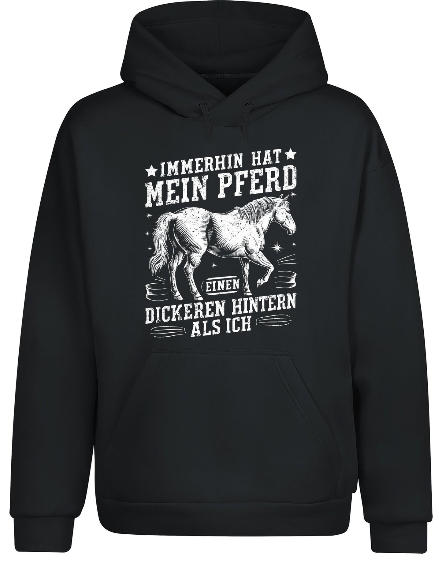 Immerhin hat mein Pferd einen dickeren Hintern als ich Hoodie Kapuzenpullover Unisex - tshirtladen - Hoodie