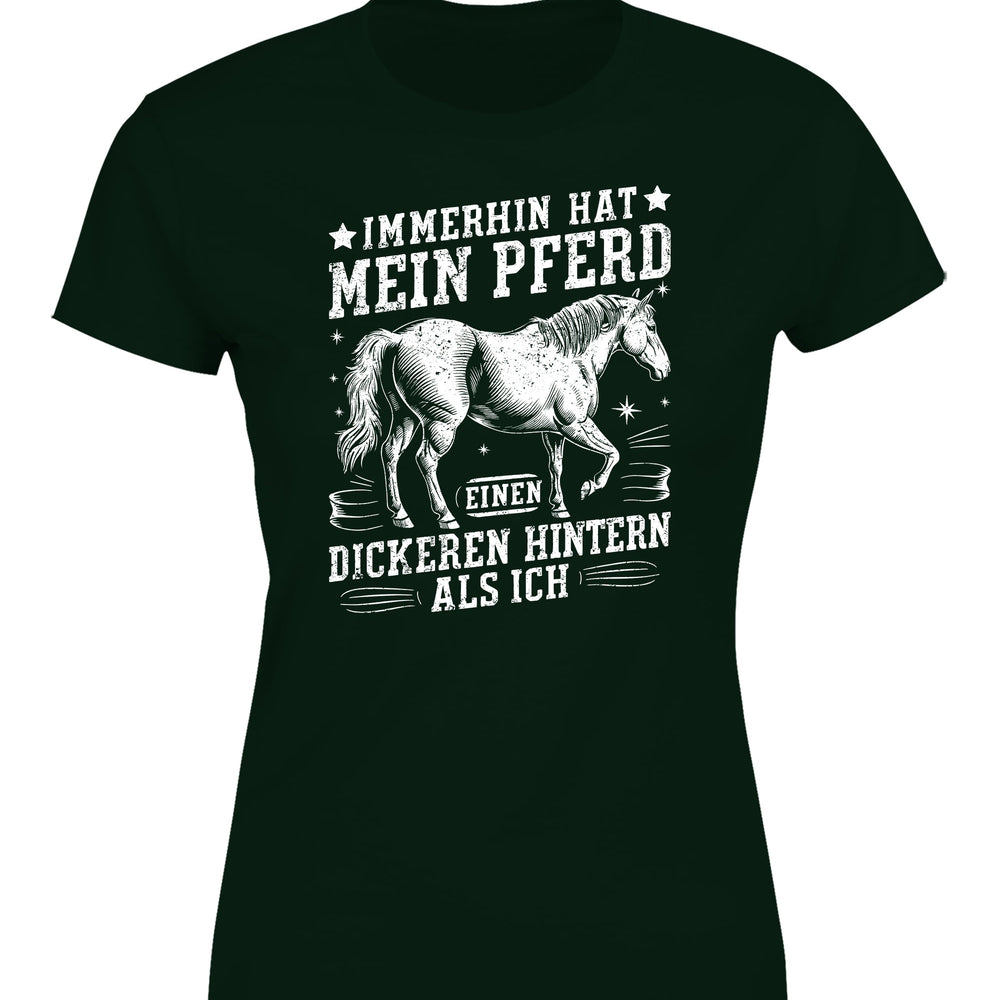 
                      
                        Immerhin hat mein Pferd einen dickeren Hintern als ich Statement Damen T-Shirt - tshirtladen
                      
                    