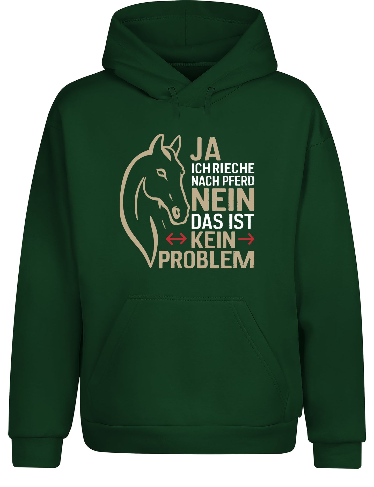 Ja ich rieche nach Pferd Nein das ist kein Problem Hoodie Kapuzenpullover Unisex - tshirtladen