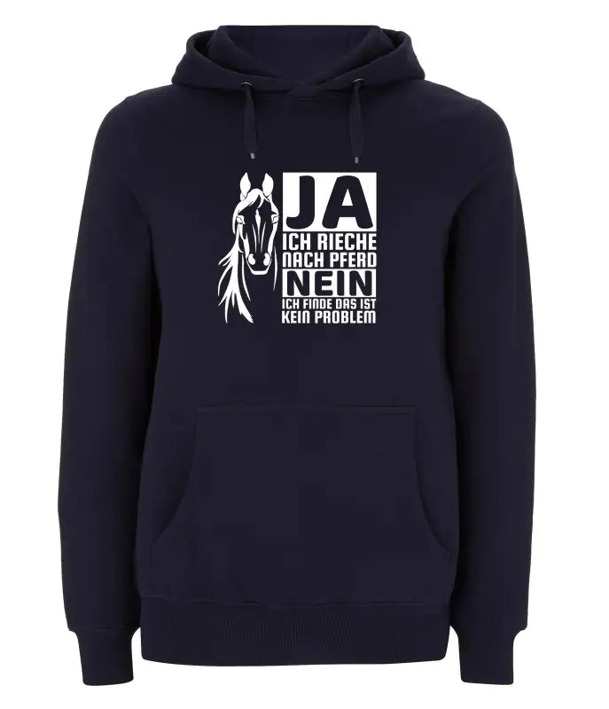 Ja ich rieche nach Pferd NEIN finde das ist kein Problem Hoodie Unisex - XS / Navy