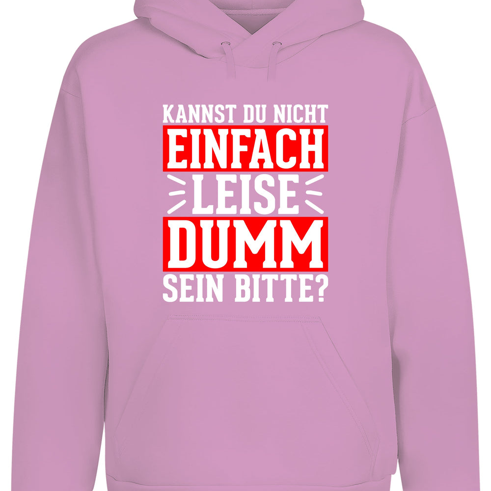 
                  
                    Kannst du nicht einfach leise dumm sein bitte? Hoodie Kapuzenpullover Unisex - XS / Lavender - Hoodie
                  
                