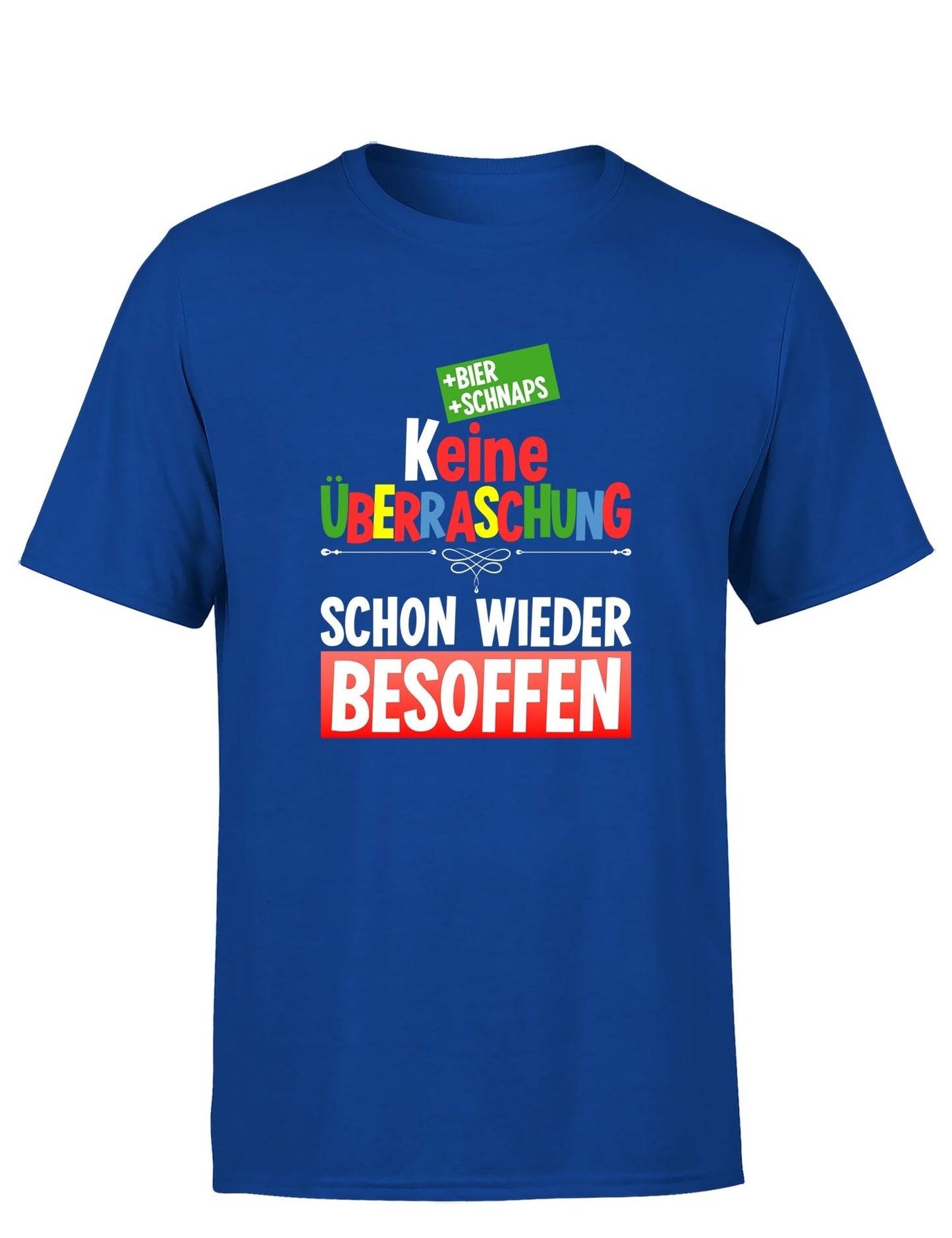 Keine Überraschung schon wieder besoffen Herren T-Shirt - tshirtladen - T-Shirt