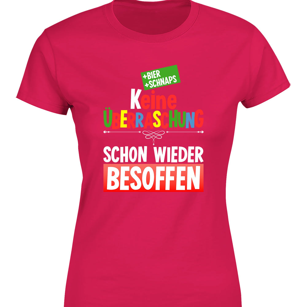 
                      
                        Keine Überraschung schon wieder besoffen Damen T-Shirt
                      
                    