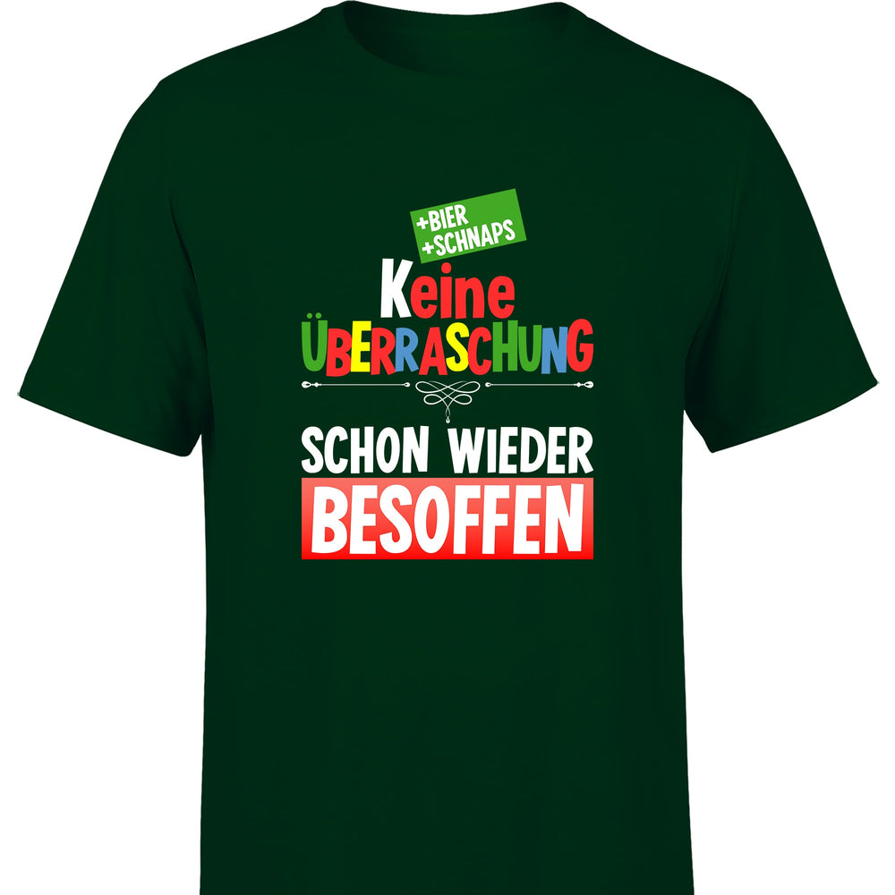 
                      
                        Keine Überraschung schon wieder besoffen Herren T-Shirt
                      
                    