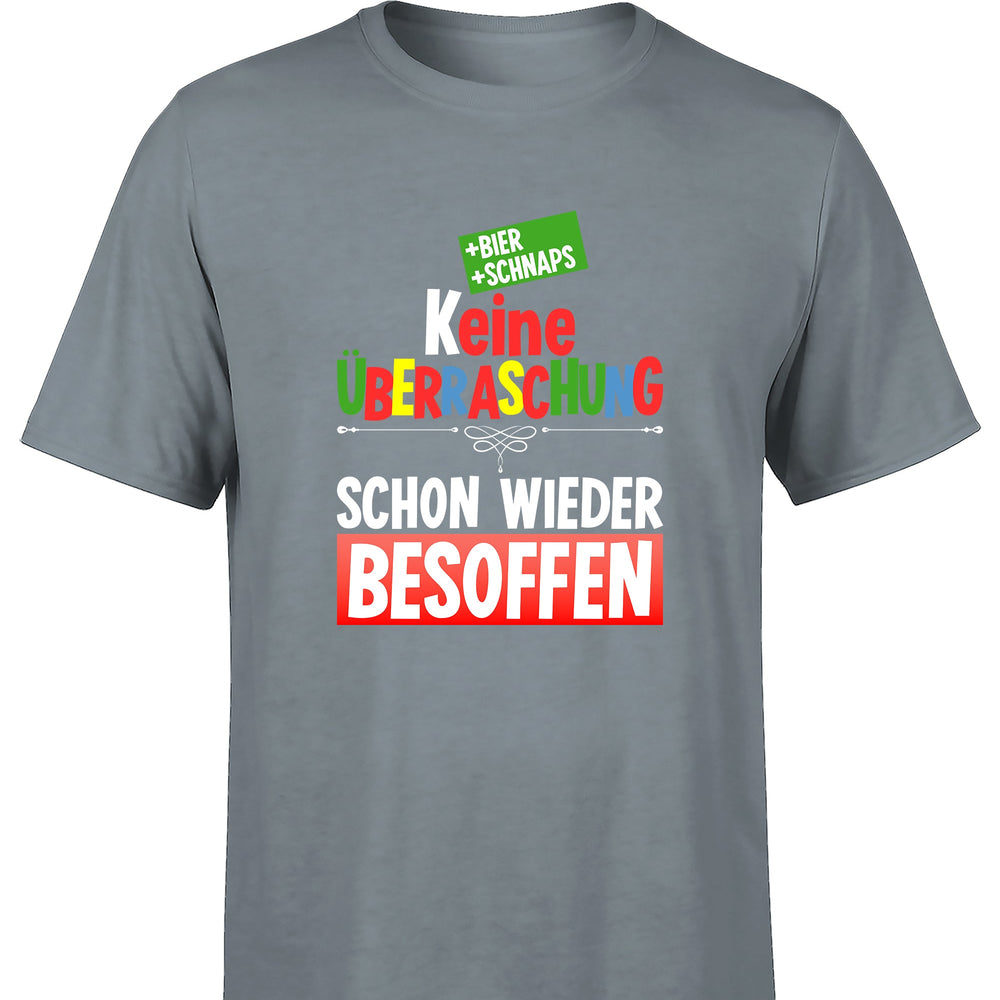 
                      
                        Keine Überraschung schon wieder besoffen Herren T-Shirt
                      
                    