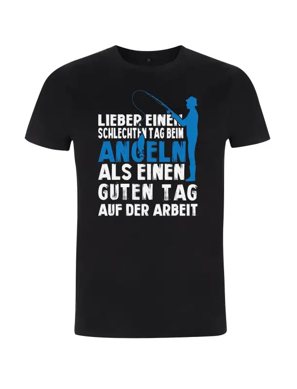 Lieber einen schlechten tag beim Angeln als Guten auf der Arbeit Herren T - Shirt - S / Schwarz