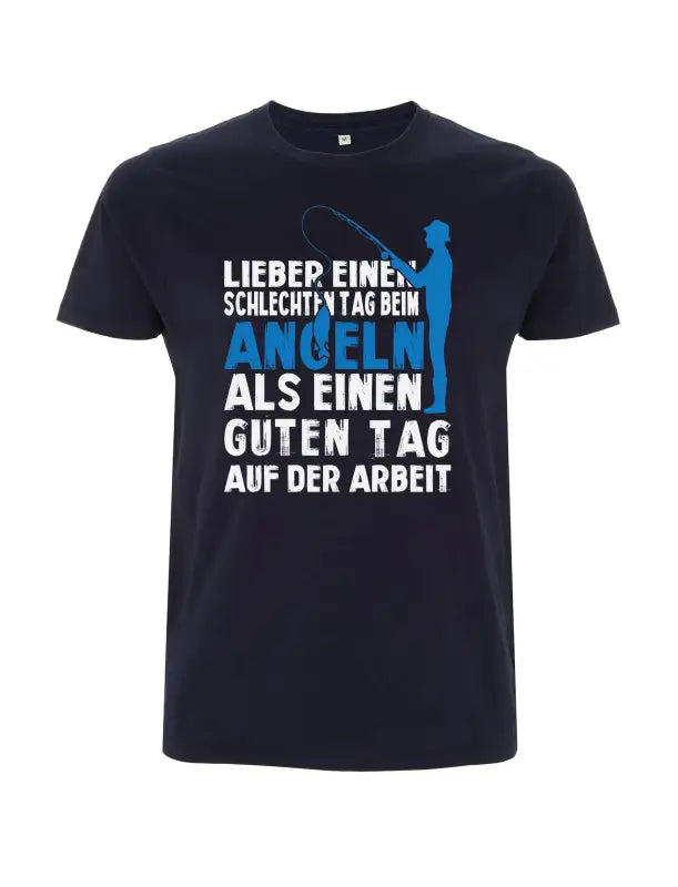 Lieber einen schlechten tag beim Angeln als Guten auf der Arbeit Herren T - Shirt - S / Navy