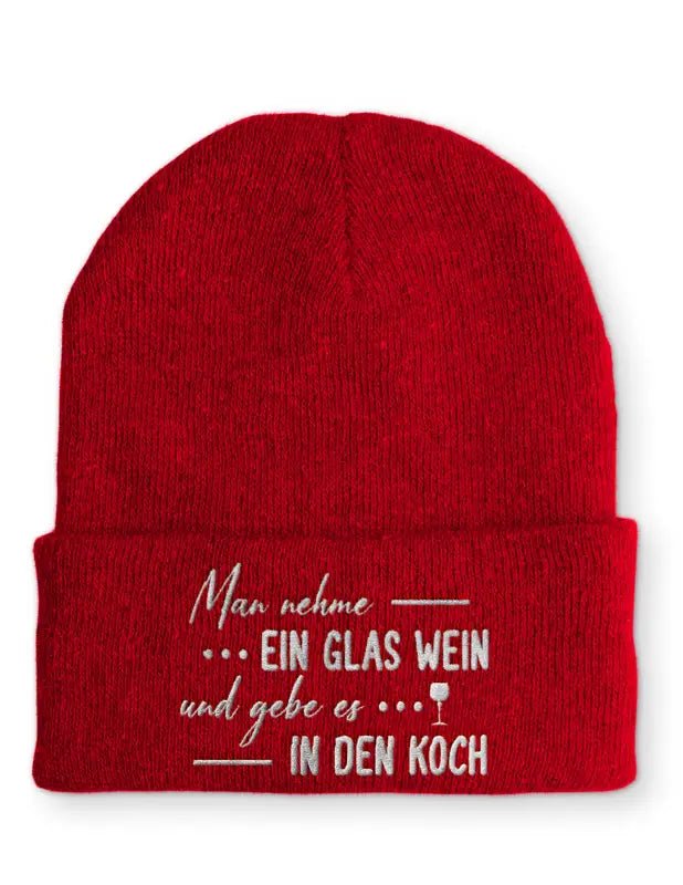 Man nehme ein Glas Wein und gebe es in den Koch Statement Beanie Mütze mit Spruch - tshirtladen - Mütze