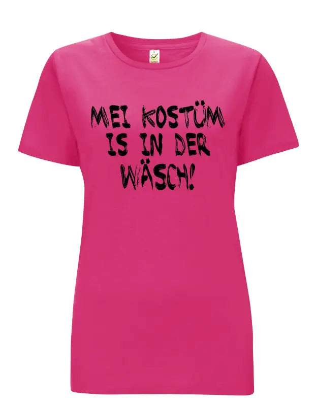 
                      
                        Mei Kostüm is in der Wäsch Damen T - Shirt - S / Bright Pink
                      
                    