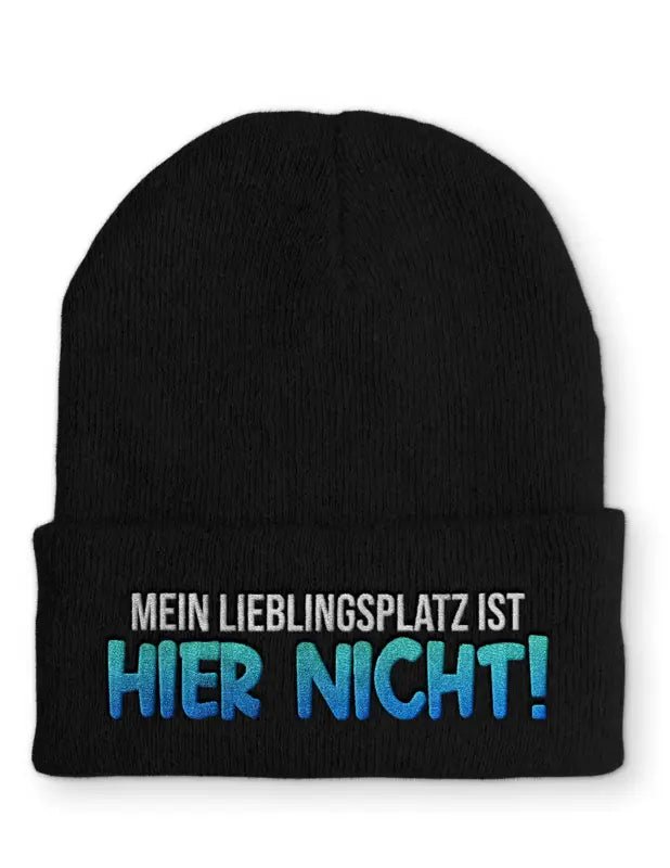 Mein Lieblingsplatz ist HIER NICHT! Statement Beanie Mütze mit Spruch - tshirtladen - Mütze