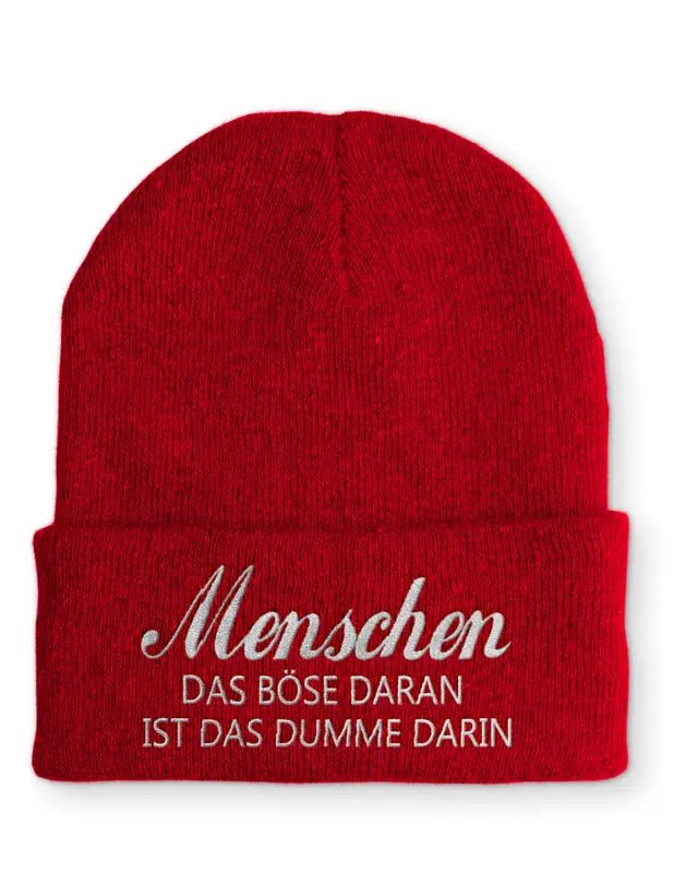Menschen Das böse daran ist das dumme darin Statement Beanie Mütze mit Spruch - tshirtladen - Mütze