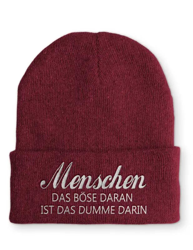Menschen Das böse daran ist das dumme darin Statement Beanie Mütze mit Spruch - tshirtladen - Mütze