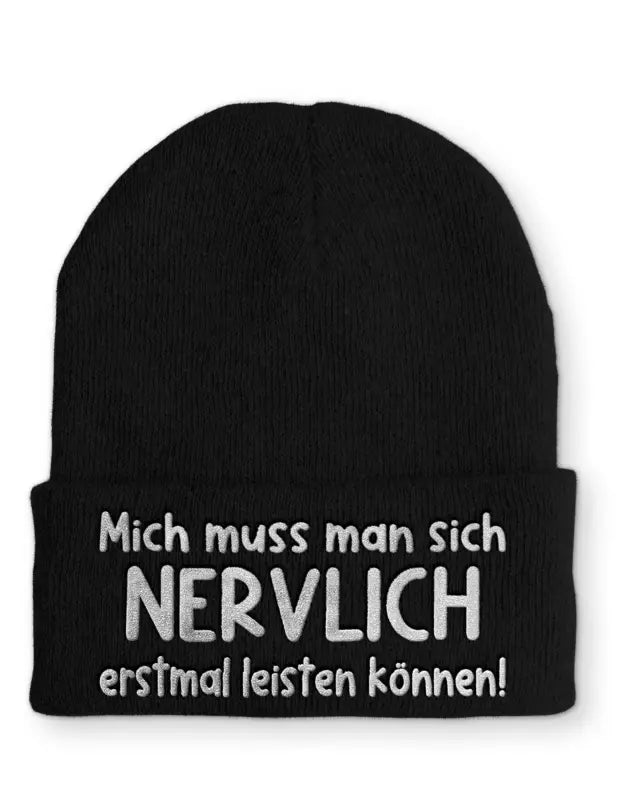 
                      
                        Mich muss man sich NERVLICH erstmal leisten können Statement Beanie Mütze mit Spruch - Black
                      
                    