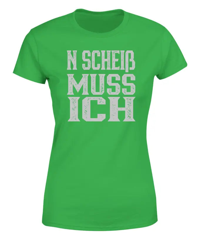 
                      
                        N scheiß muss ich T - Shirt Damen - S / Grün
                      
                    