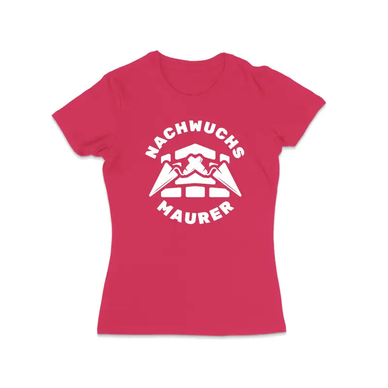 Nachwuchs Maurer Handwerker Damen T - Shirt - S / Bright Pink