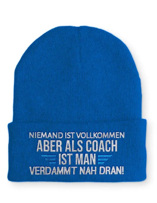 Niemand ist vollkommen aber als Coach ist man verdammt nah dran! Statement Beanie Mütze mit Spruch - tshirtladen - Mütze