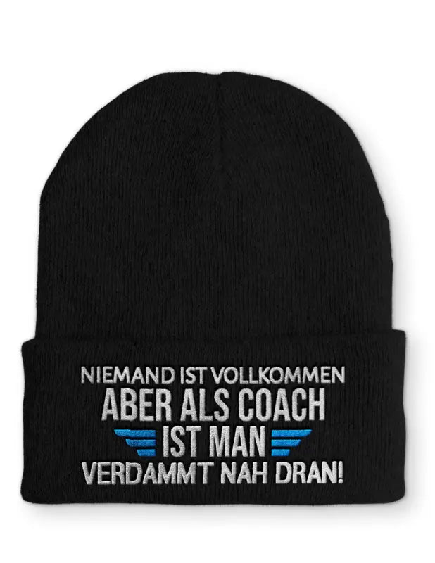 
                      
                        Niemand ist vollkommen aber als Coach man verdammt nah dran! Statement Beanie Mütze mit Spruch - Black
                      
                    