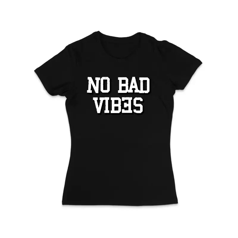 No Bad Vibes Statement Damen T - Shirt - S / Schwarz