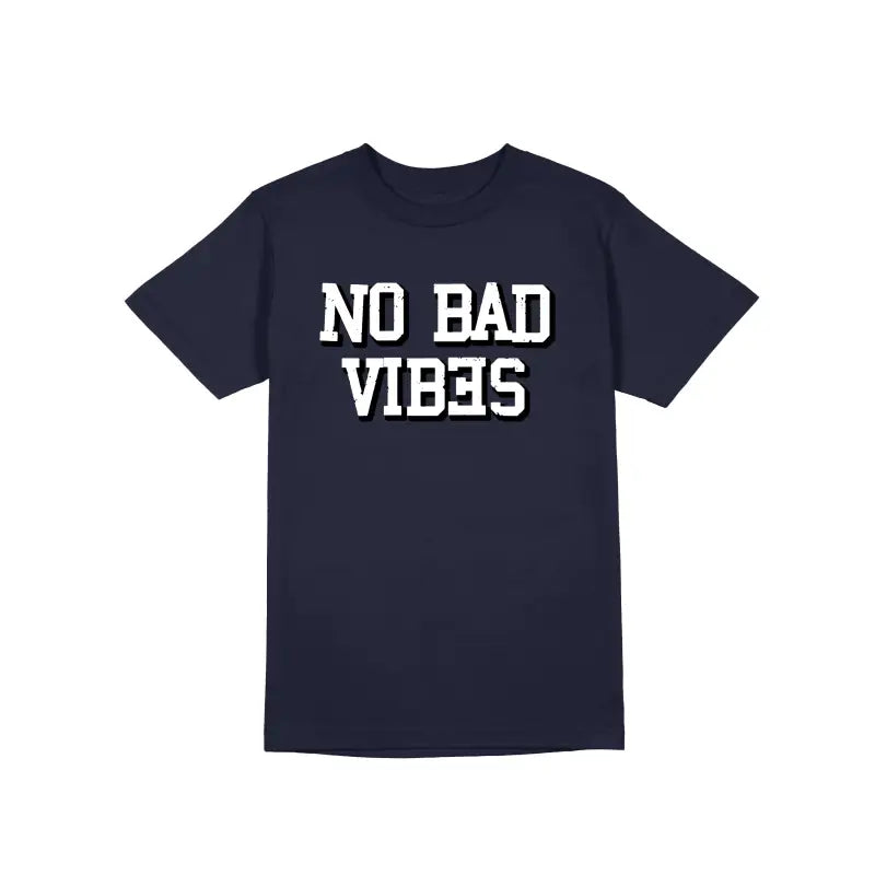 
                      
                        No Bad Vibes Statement Herren Unisex T - Shirt - S / Navy
                      
                    