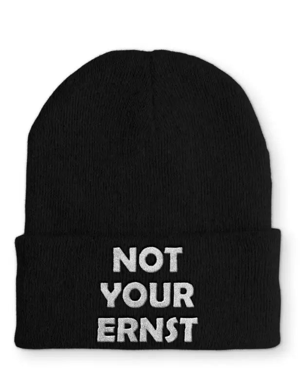NOT YOUR ERNST Beanie Statement Mütze mit Spruch - Black