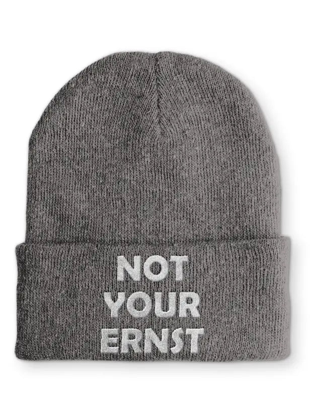 NOT YOUR ERNST Beanie Statement Mütze mit Spruch - Grey