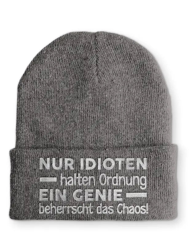 
                      
                        Nur Idioten halten Ordnung ein Genie beherrscht das Chaos! Statement Beanie Mütze mit Spruch - Grey
                      
                    