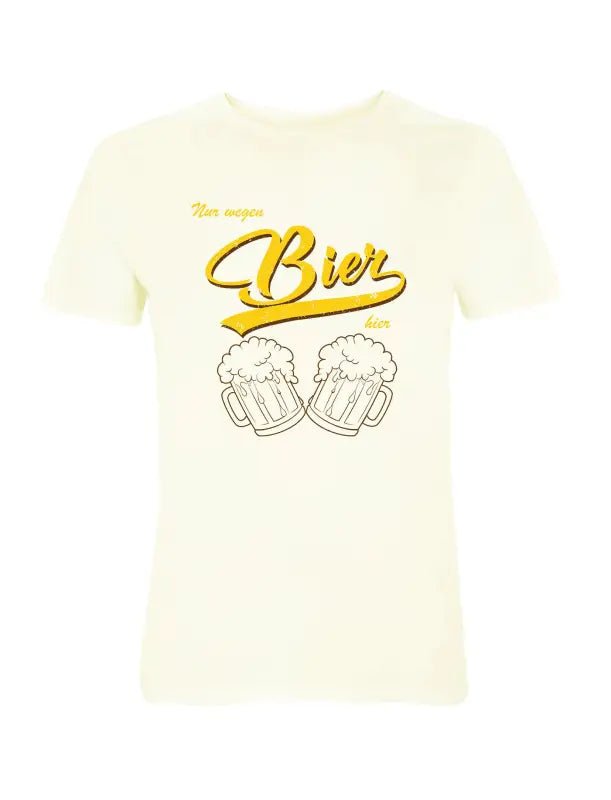 Nur wegen Bier hier Party Herren T-Shirt - tshirtladen - 