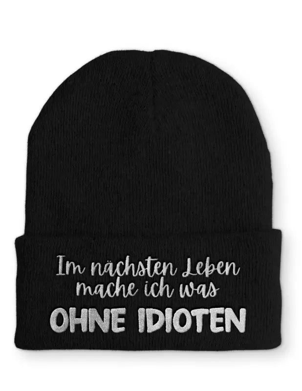 
                      
                        Ohne Idioten Statement Beanie Mütze mit Spruch - Black
                      
                    