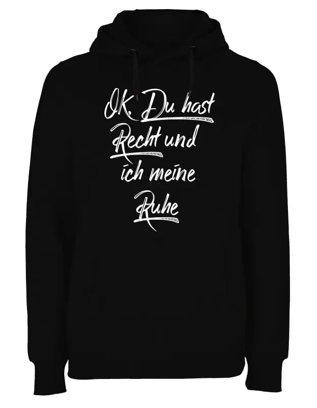 OK Du hast Recht und ich meine Ruhe Hoodie - XS / Schwarz