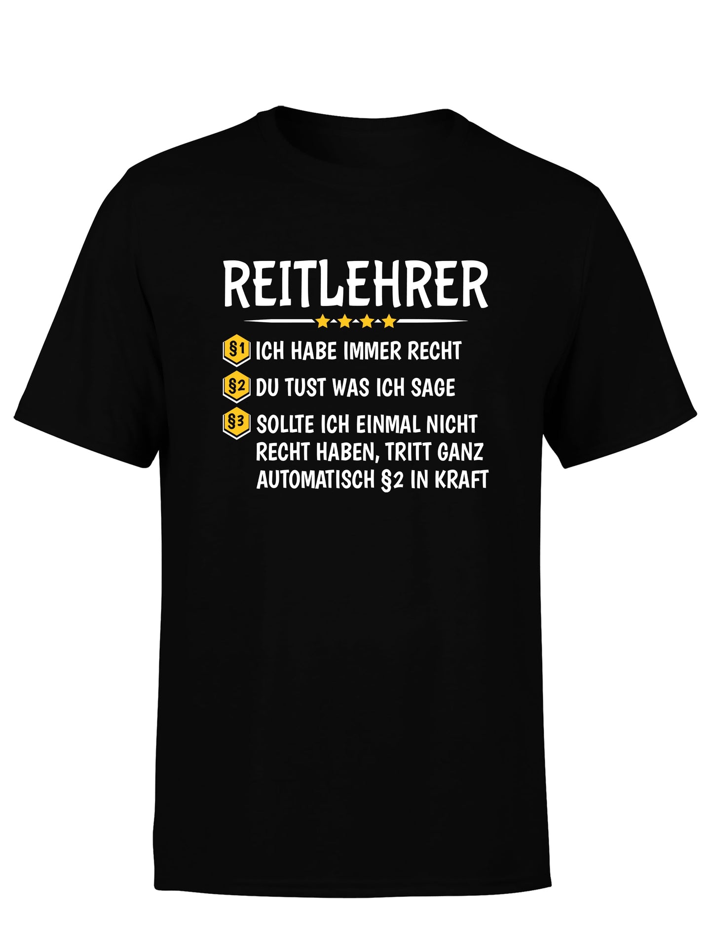 Reitlehrer Ich habe immer Recht Herren T-Shirt - tshirtladen