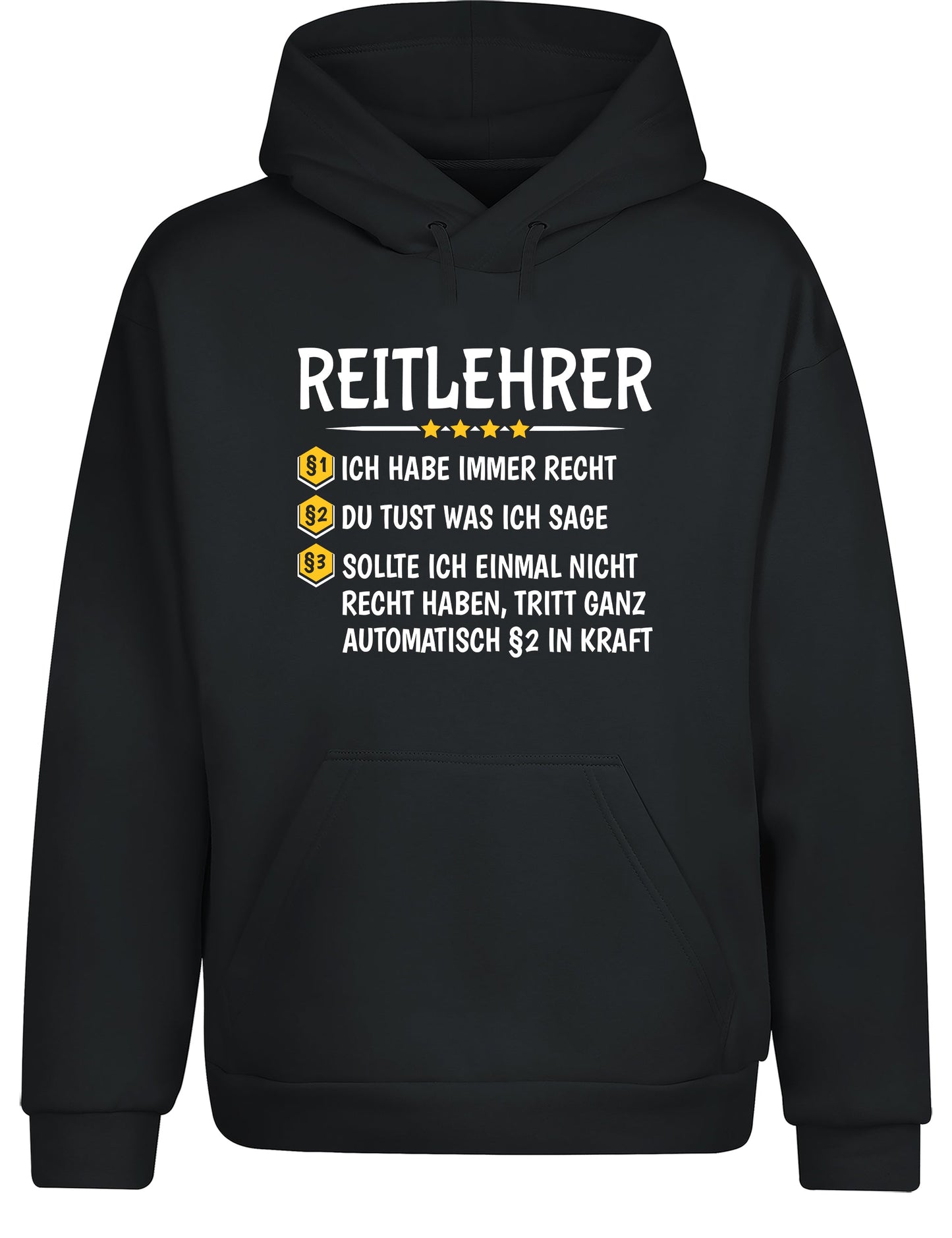 Reitlehrer Ich habe immer Recht Hoodie Kapuzenpullover Unisex - tshirtladen