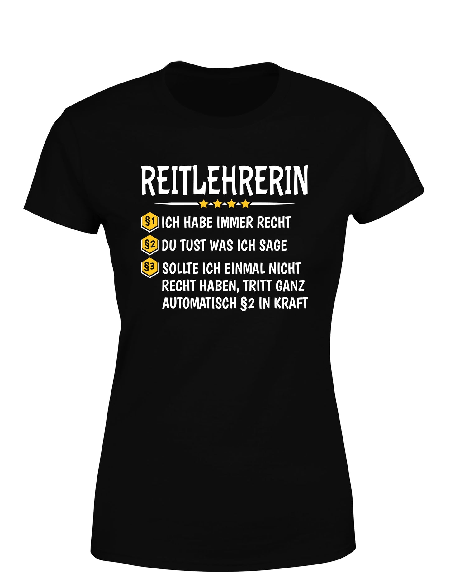 Reitlehrerin Ich habe immer Recht Damen T-Shirt - tshirtladen