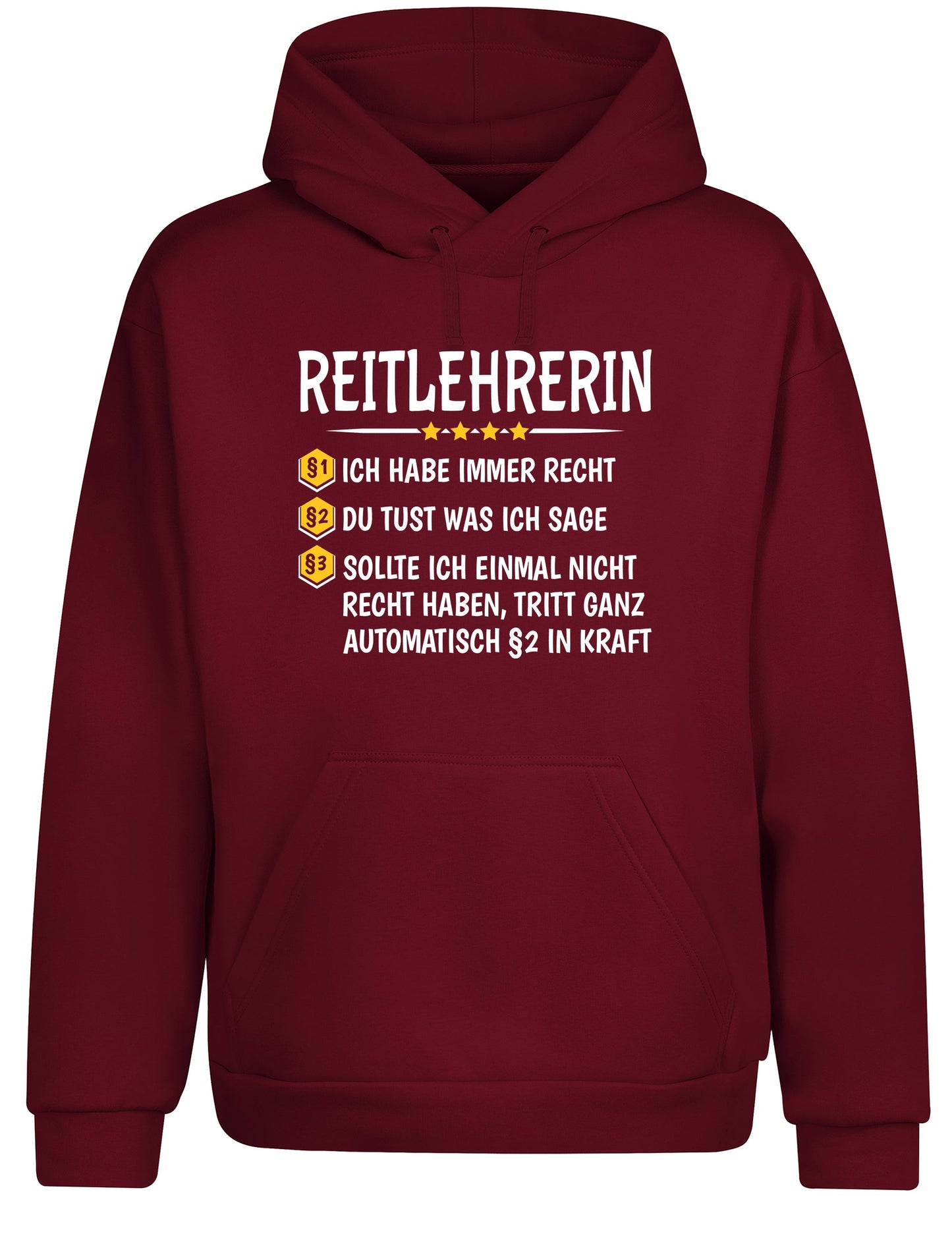 Reitlehrerin Ich habe immer Recht Hoodie Kapuzenpullover Unisex - tshirtladen