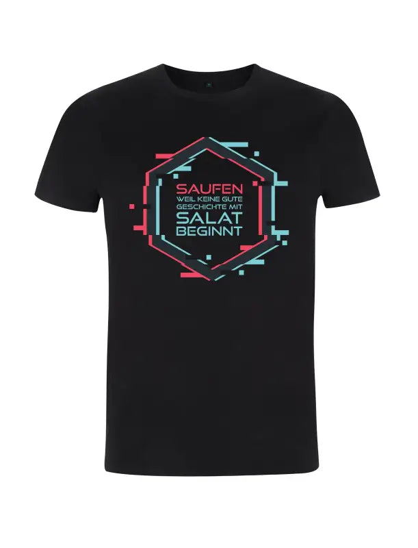 Saufen Weil keine Gute Geschichte mit Salat beginnt Herren T - Shirt
