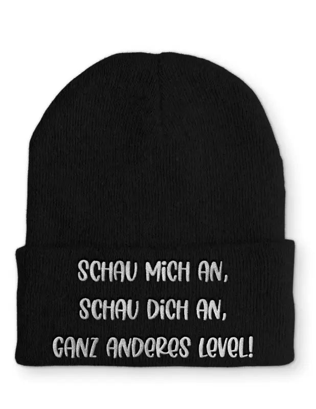 Schau mich an, Schau dich an, ganz anderes Level! Statement Beanie Mütze mit Spruch - tshirtladen - Mütze