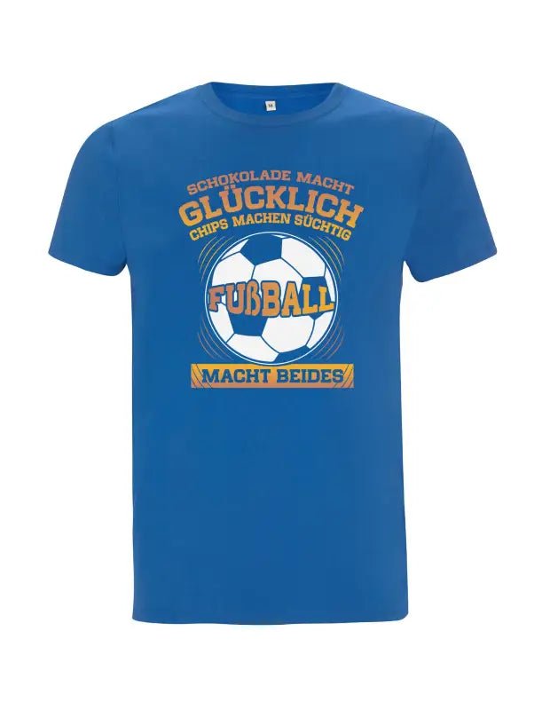 Schokolade macht Glücklich Chips machen süchtig Fußball macht beides Fußball Herren T-Shirt - tshirtladen - 
