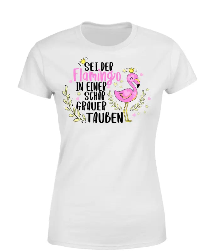 
                      
                        Sei der Flamingo in einer schar grauer Tauben T - Shirt Damen
                      
                    