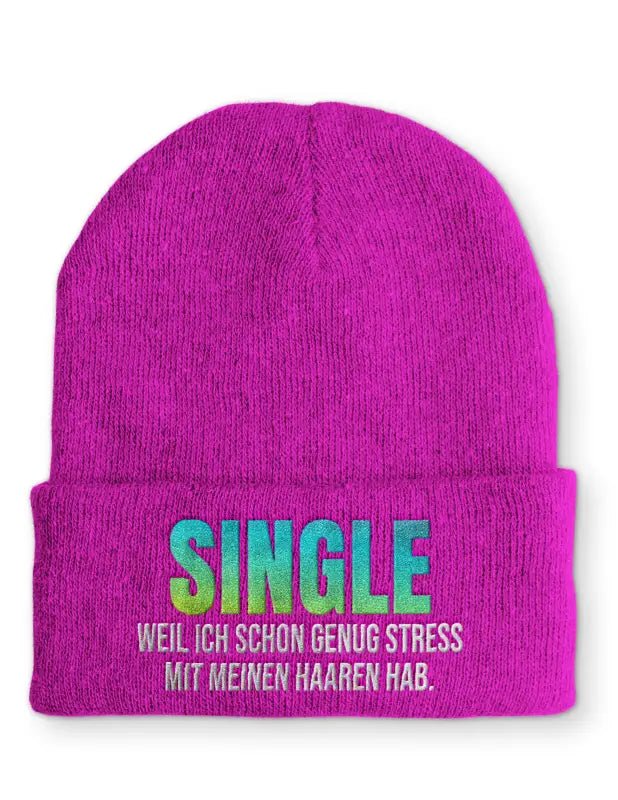 Single, weil ich schon genug Stress mit meinen Haaren habe. Statement Beanie Mütze mit Spruch - tshirtladen - Mütze