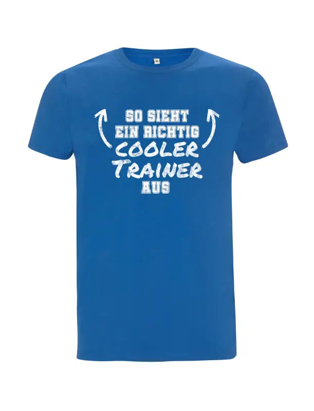 
                      
                        so sieht ein richtig cooler trainer aus 5.0 Herren T - Shirt - S / Royal
                      
                    