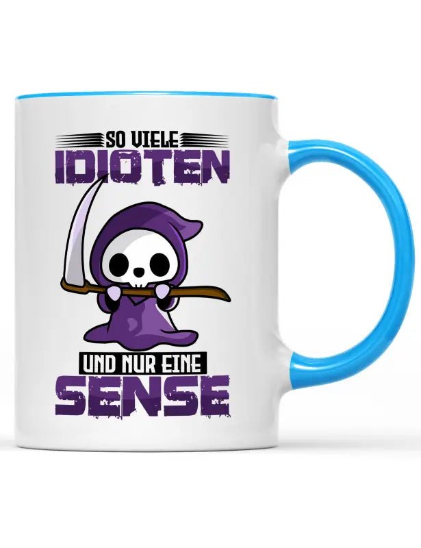
                  
                    So viele Idioten und nur eine Sense Kaffeetasse - tshirtladen - 
                  
                