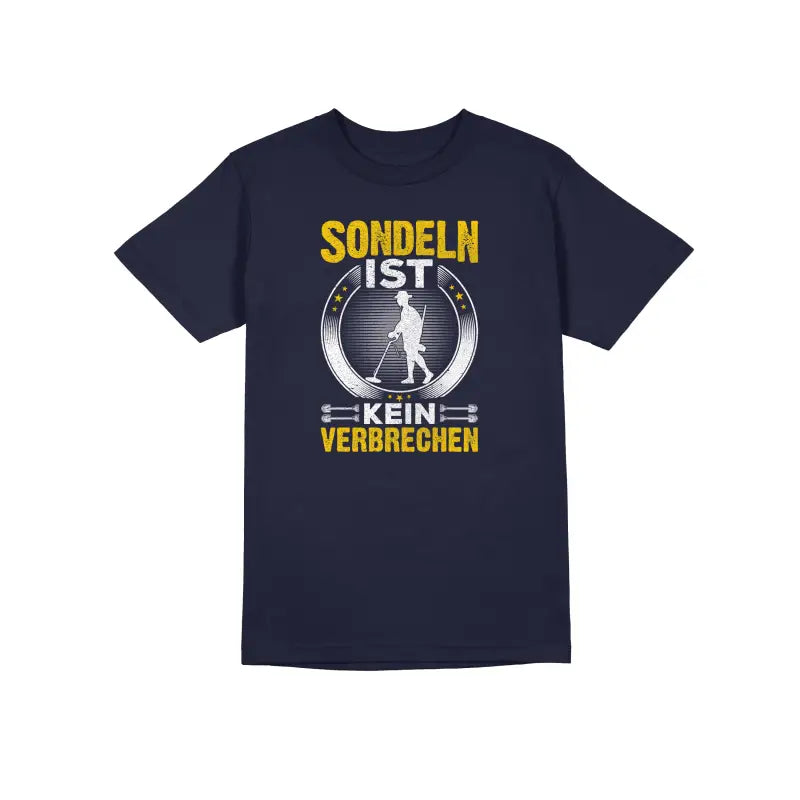 Sondeln ist kein verbrechen Herren Unisex T - Shirt - S / Navy