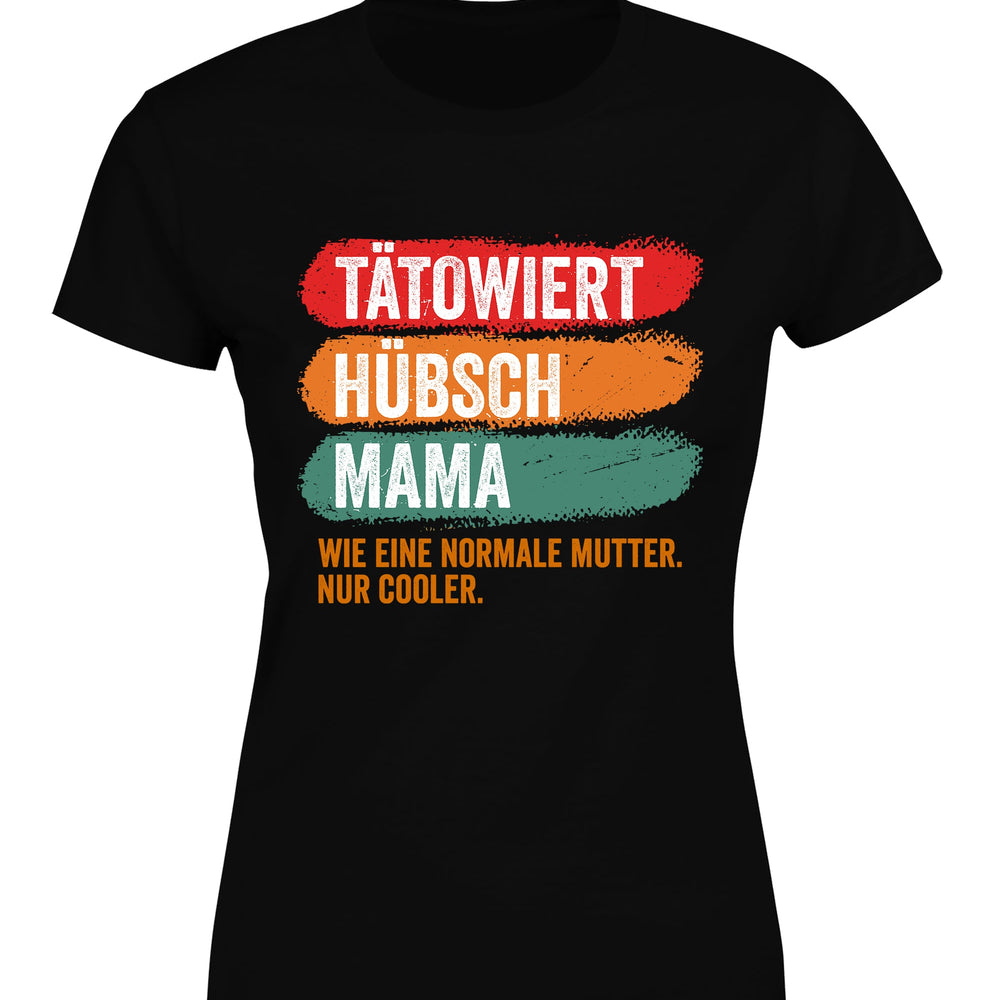 Tätowiert hübsch Mama Damen T-Shirt