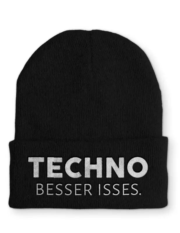 Techno besser isses. Statement Beanie Mütze mit Spruch - Black