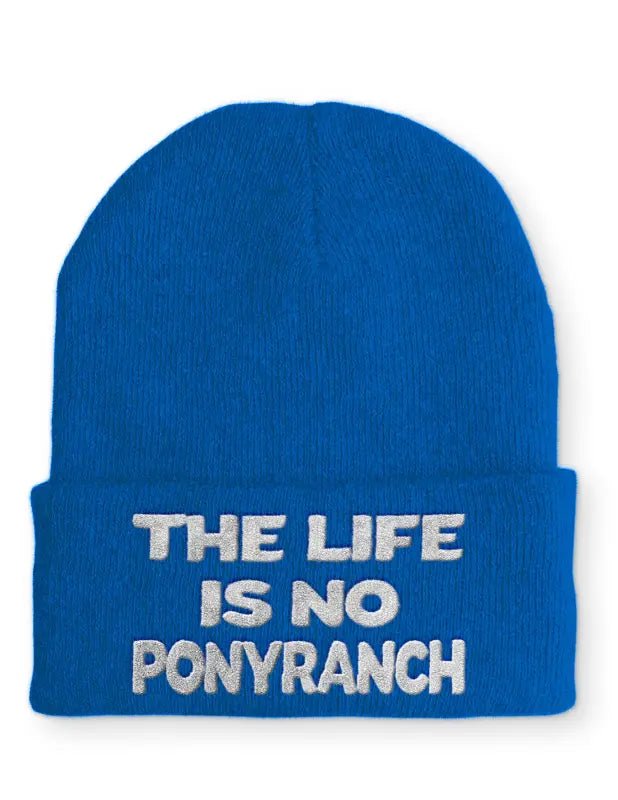 The Life is no Ponyranch Beanie Statement Mütze mit Spruch - tshirtladen - 